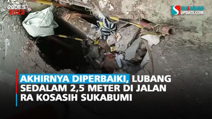 Akhirnya Diperbaiki, Lubang Sedalam 2,5 Meter di Jalan RA Kosasih Sukabumi