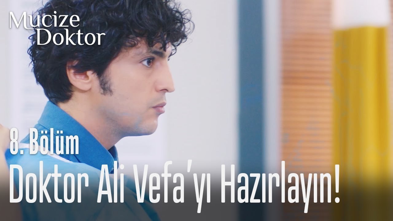 Doktor Ali Vefa'yı hazırlayın! - Mucize Doktor 8. Bölüm