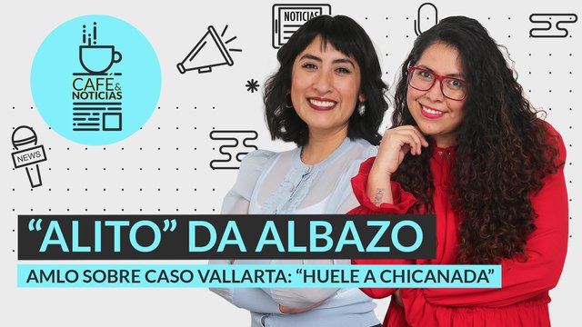 #EnVivo #CaféYNoticias |Alito dirigirá hasta 2024 el PRI |AMLO sobre Vallarta: yo concedería indulto