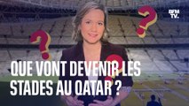 Coupe du monde 2022 : que vont devenir les stades au Qatar ?