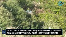 Realizan la autopsia del pequeño Mohamed en Ceuta con su muerte violenta como hipótesis principal