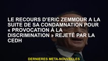 L'appel d'Eric Zemmour à la suite de sa condamnation pour 