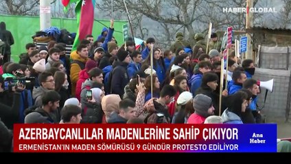 Azerbaycanlılar madenlerine sahip çıkıyor! Ermenistan'ın sömürüsü 9 gündür protesto ediliyor