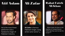 Top pakistan singers | Pakistani famous e singers | singers