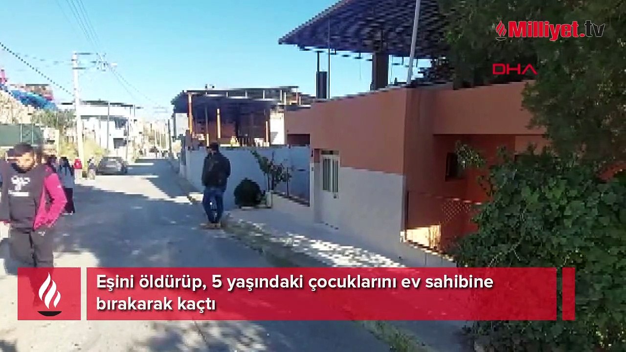 Eşini öldürüp, 5 yaşındaki çocuklarını ev sahibine bırakarak kaçtı