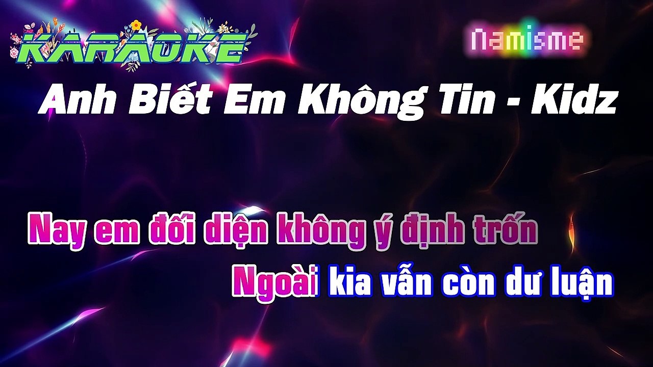 KARAOKE - Anh Biết Em Không Tin - Kidz