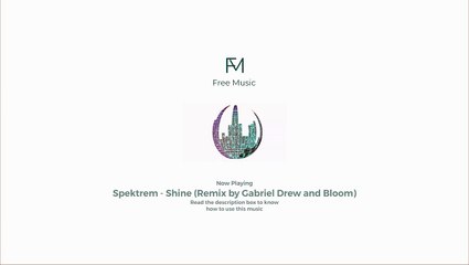 Spektrem - Shine (Remix by Gabriel Drew and Bloom) (No Copyright Sound)