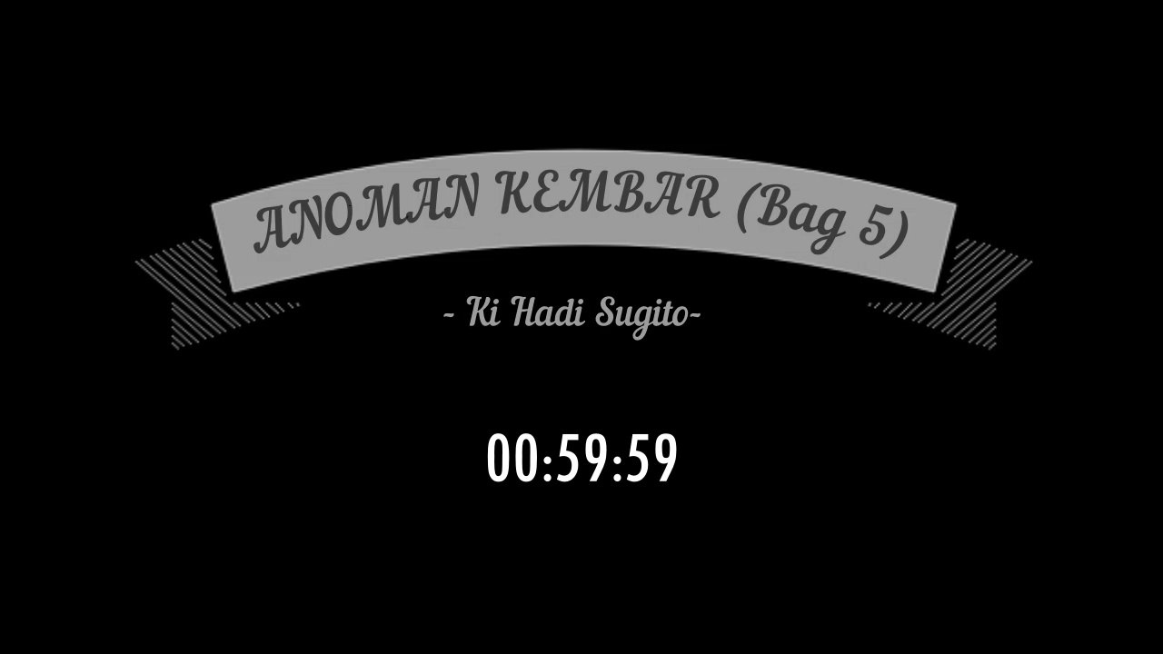 Wayang Kulit Full - Ki Hadi Sugito - Anoman Kembar Bag 5