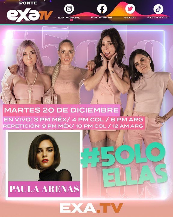 Paula Arenas en #5oloEllas // EXA tv
