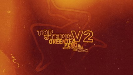 Greentea Peng - Top Steppa V2