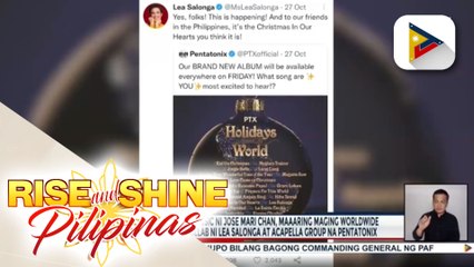 TALK BIZ | "Christmas in our hearts" classic ni Jose Mari Chan, maaaring maging worldwide ang popularity dahil sa collab ni Lea Salonga at acapella group na Pentatonix