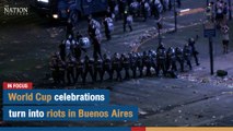 World Cup celebrations turn into riots in Buenos Aires | The Nation