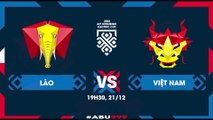 Soi Kèo Lào  vs Việt Nam, 19h30 ngày 21/12: 