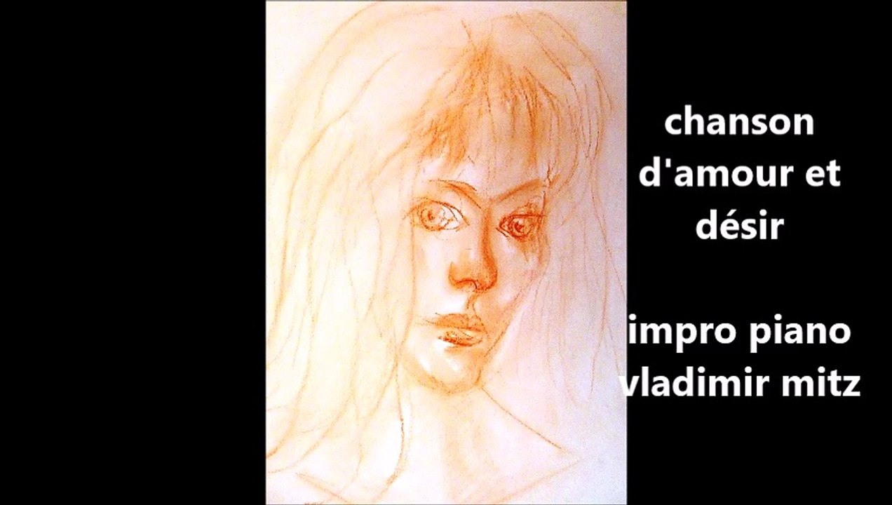 chanson d'amour et de désir impro piano vladimir mitz