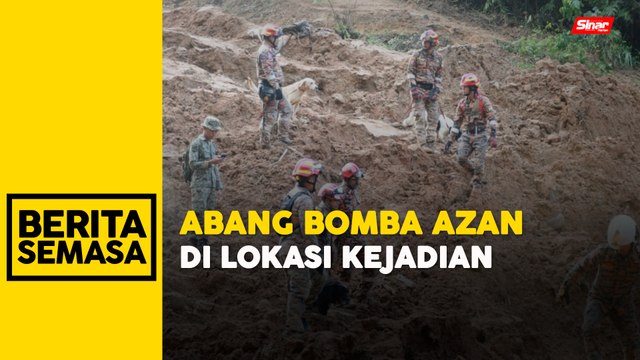 Tanah runtuh: Laung azan ikhtiar cari mangsa hilang