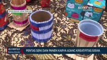 Pentas Seni dan Panen Karya Ajang Kreatifitas Siswa