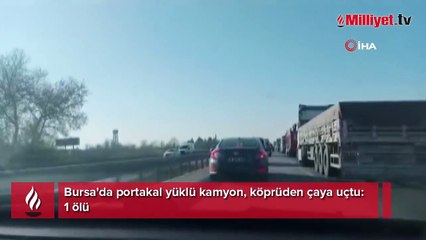 Bursa'da portakal yüklü kamyon, köprüden çaya uçtu: 1 ölü