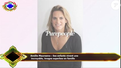 Amélie Mauresmo : Ses enfants vivent une  incroyable, images superbes en famille
