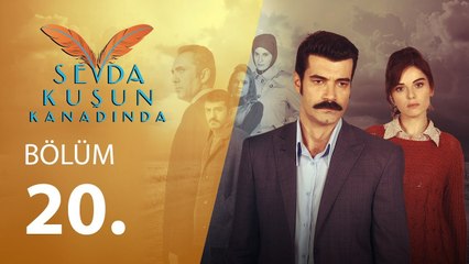 Sevda Kuşun Kanadında 20.Bölüm