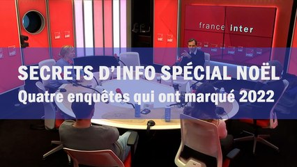 Spécial Secrets d’Info : quatre enquêtes qui ont marqué l’actualité  