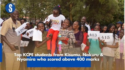 KCPE students who scored above 400 marks from Kisumu, Nakuru and Nyamira