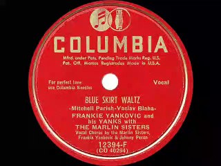 1949 Blue Skirt Waltz Frankie Yankovic his original version