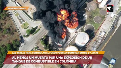 Al menos un muerto por una explosión de un tanque de combustible en Colombia.
