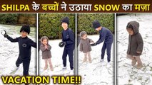 Shilpa Shetty's Kids Samisha and Viaan Enjoy Snow, Little Princess Hilarious Reaction On Touching Ice