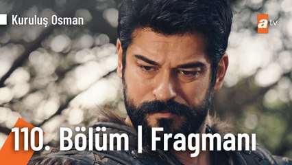 Kuruluş Osman 110. Bölüm Fragmanı | "Ben zalimlerin kabusu Osman Bey'im!"