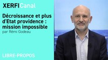 Décroissance et plus d'Etat providence : mission impossible [Rémi Godeau]
