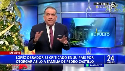 Manuel López Obrador es criticado en su país por otorgar asilo político a familia de Pedro Castillo