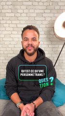 QUESTION - Morgan Noam, "Qu'est-ce qu'une personne trans ?"