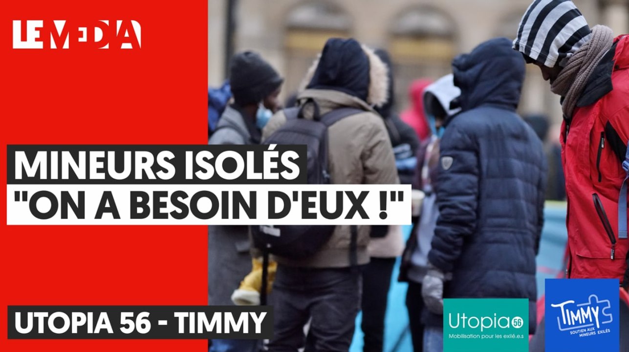 MINEURS ISOLÉS : "ON A BESOIN D'EUX"