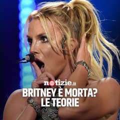 La teoria del complotto: "Britney Spears è morta"
