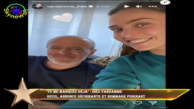 Tu me manques déjà : Inès Vandamme deuil, annonce déchirante et hommage poignant