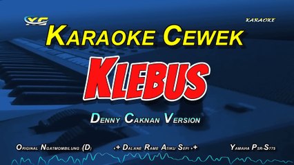 Ngatmombilung - Klebus Karaoke Nada Cewek (Denny Caknan Version)
