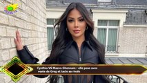 Cynthia VS Maeva Ghennam : elle pose avec  veste de Greg et tacle sa rivale