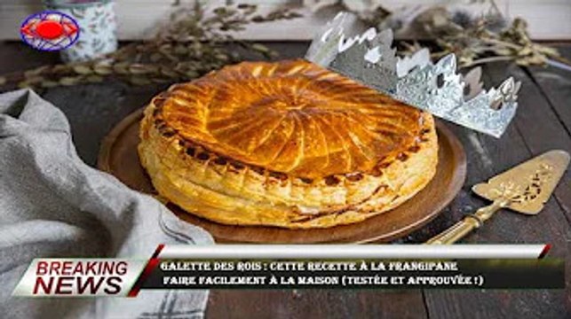 Galette des rois : cette recette à la frangipane faire facilement à la maison (testée et approuvée