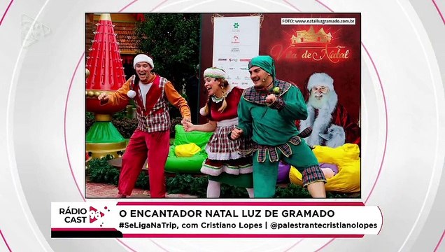 Rádio Cast | Natal Luz de Gramado: atrações gratuitas