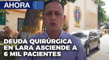 Deuda quirúrgica en Lara asciende a 6 mil pacientes - 22Dic @VPItv