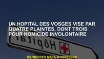 Un hôpital de Vosges ciblé par quatre plaintes, dont trois pour homicide involontaire
