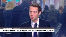 Louis Morin sur la grève SNCF : «Les avantages que vous avez lorsque vous êtes contrôleur ne sont pas négligeables»