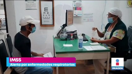 Alerta el IMSS  por aumento de enfermedades respiratorias en temporada invernal