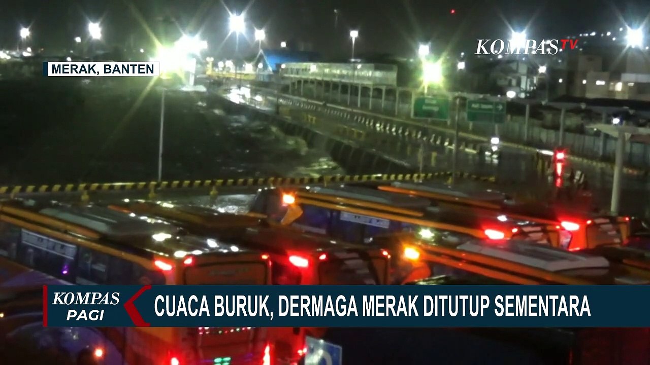 Pelabuhan Merak dan Bakauheni Sempat Ditutup Sementara Akibat Angin Kencang dan Gelombang Tinggi