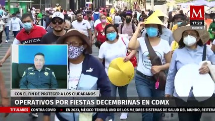 Por temporada decembrina, implementan operativo de seguridad en la Ciudad de México