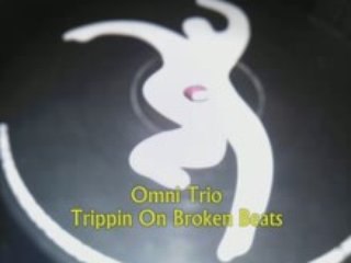 Omni Trio - Trippin On Broken Beats