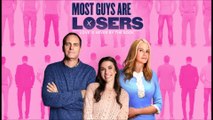 Most Guys Are Losers - Trailer © 2022 Comedy, Drama