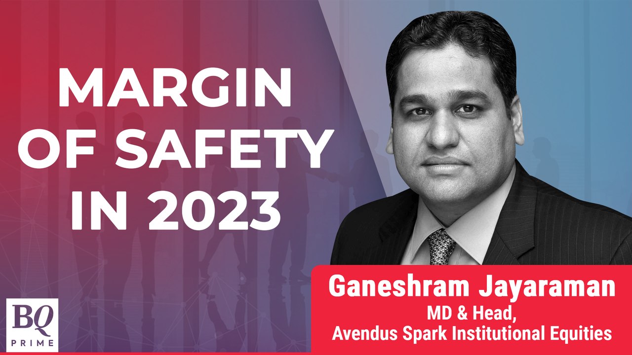 Avendus Spark Institutional Equities' ‘Margins Of Safety’ In 2023 | Talking Point