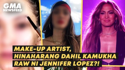 Make-up artist, hinaharang dahil kamukha raw ni Jennifer Lopez?! | GMA News Feed