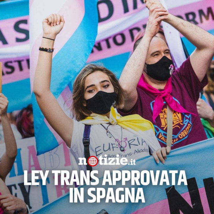 La Spagna riconosce i diritti delle persone transgender con l'approvazione della Ley Trans